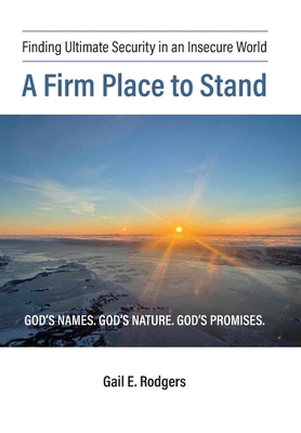 A Firm Place to Stand by Gail E. Rodgers - ISBN: 9781038315038