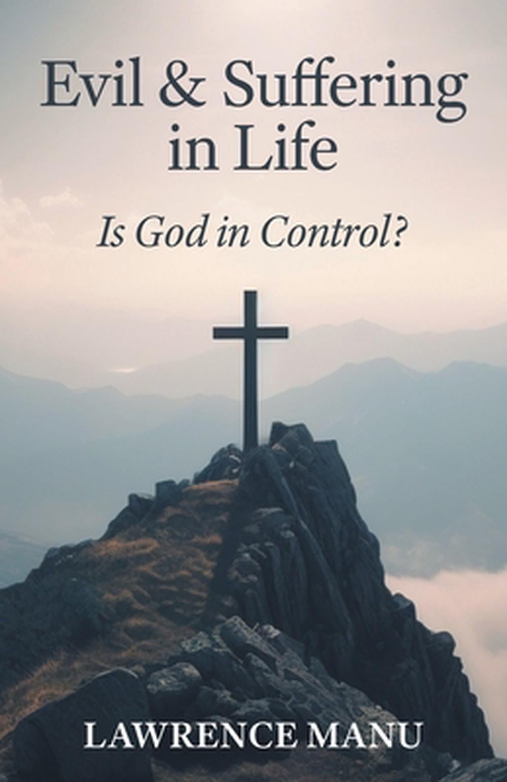 Evil and Suffering in Life by Lawrence Manu - ISBN: 9781038320919
