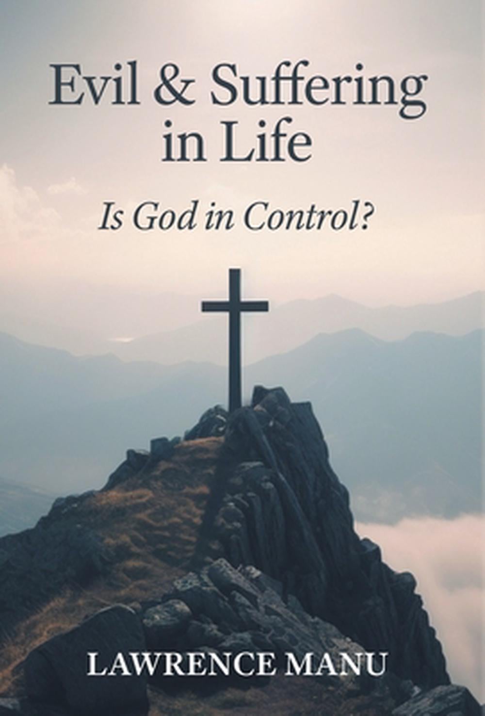 Evil and Suffering in Life by Lawrence Manu - ISBN: 9781038320926