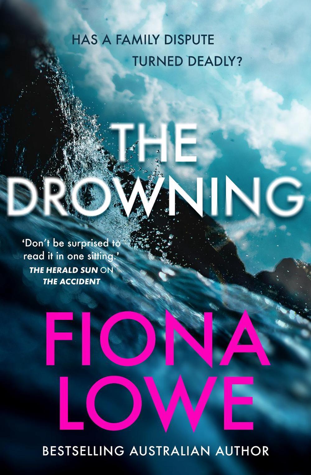 The Drowning: New for 2026, the addictive, thought-provoking mystery from the bestselling author of page-turners The Accident and Just an Ordinary Family, 9781038921505