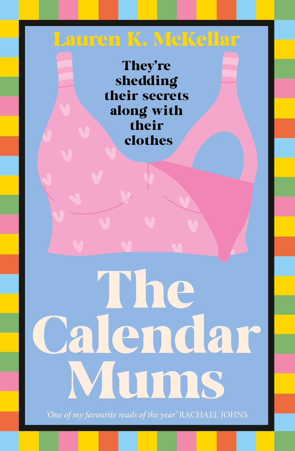 The Calendar Mums: the perfect gift this Mother's Day, a new witty and poignant debut. For readers of Jojo Moyes and Rachael Johns, best 2025 book, 9781038921932