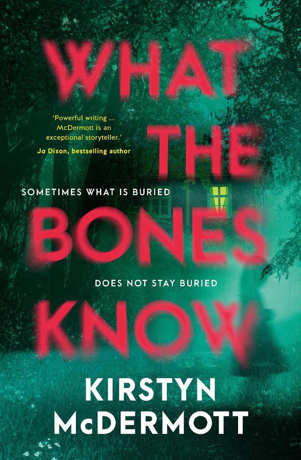 What the Bones Know: The new 2026 debut contemporary gothic psychological horror, perfect for fans of Riley Sager and Jo Dixon, 9781038922762