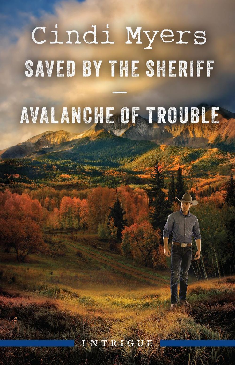 Saved By The Sheriff/Avalanche Of Trouble by Cindi Myers - ISBN: 9781038960382