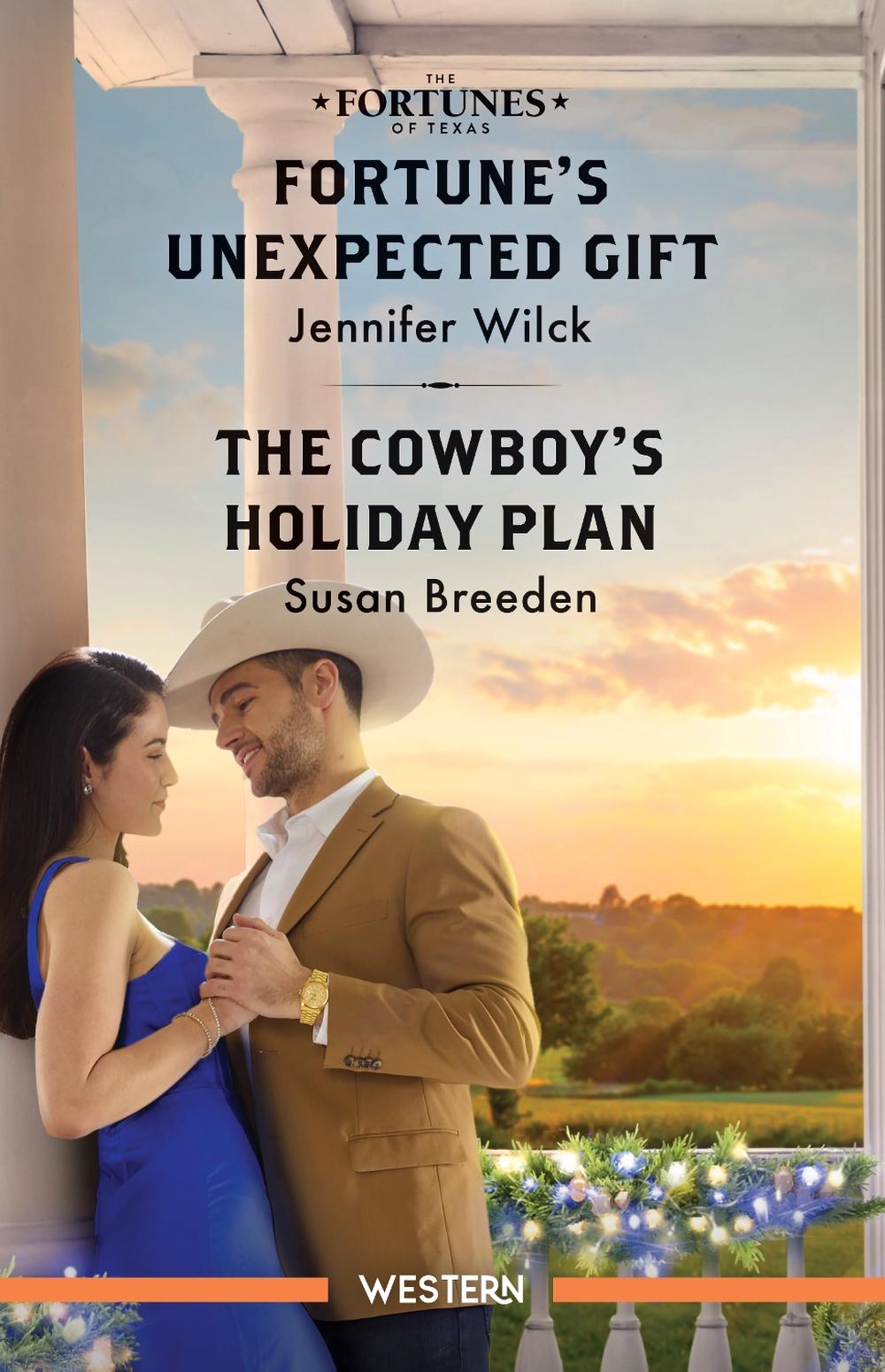 Fortune's Unexpected Gift/The Cowboy's Holiday Plan, 9781038965134