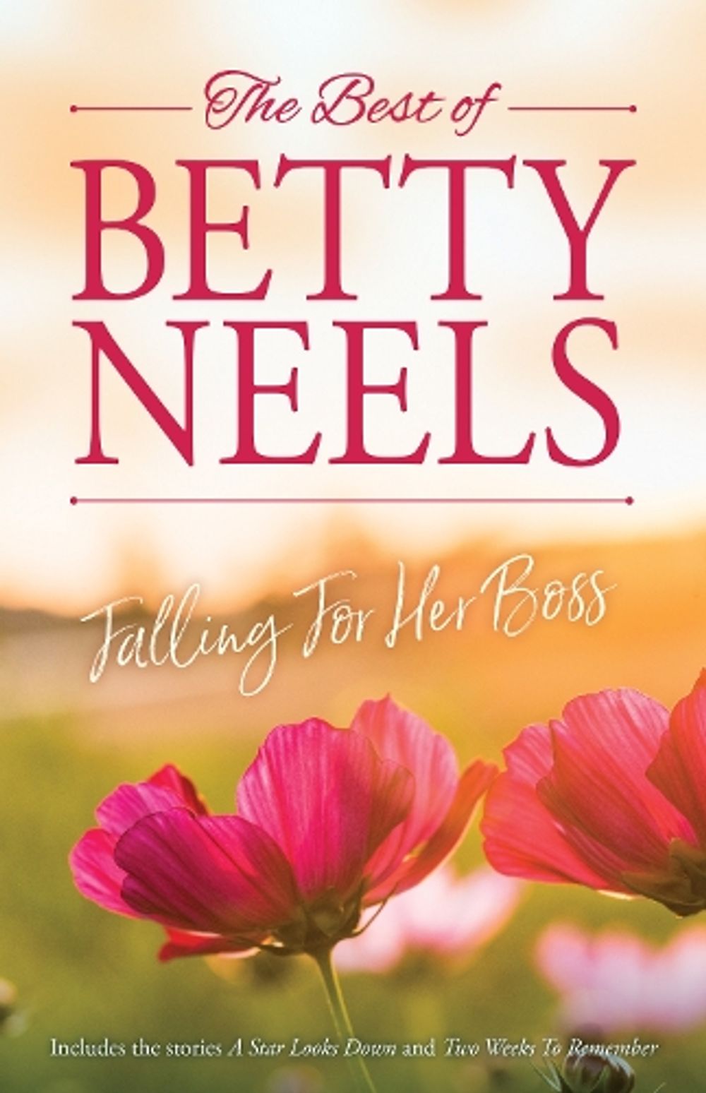 Falling For Her Boss/A Star Looks Down/Two Weeks To Remember by Betty Neels - ISBN: 9781038992031