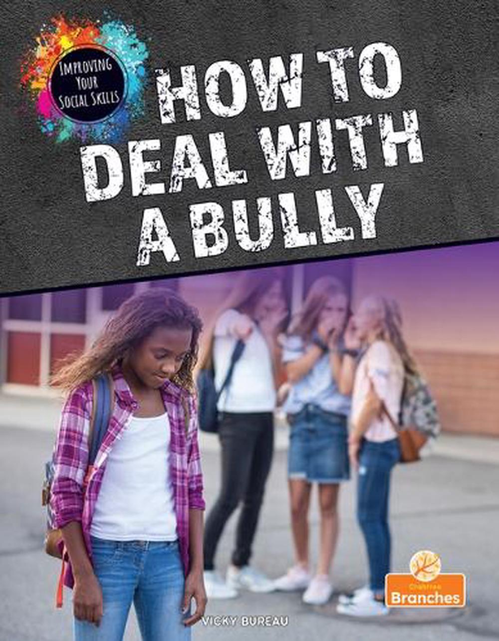 How to Deal with a Bully by Vicky Bureau, Paperback, 9781039662414 ...