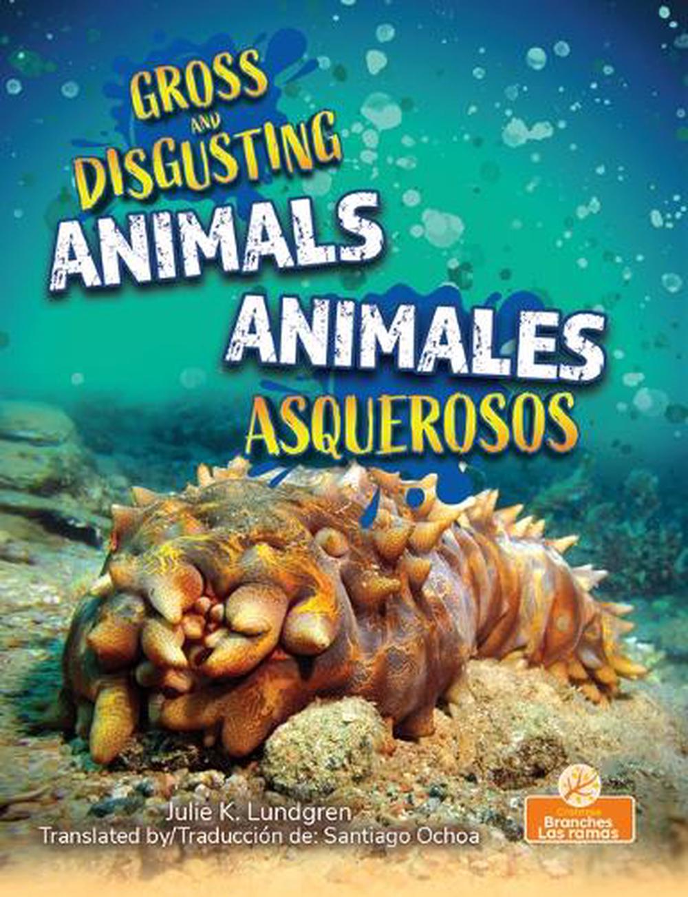 Animales Asquerosos (Gross and Disgusting Animals) Bilingual Eng/Spa by ...