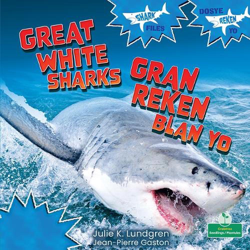 Gran Reken Blan Yo (Great White Sharks) Bilingual Eng/Cre by Julie K ...