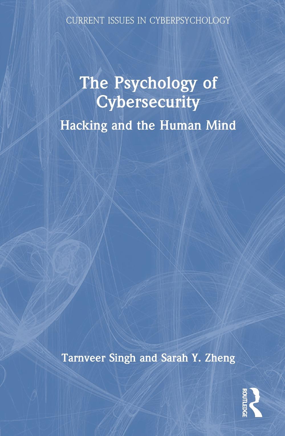 The Psychology of Cybersecurity, 9781041005711