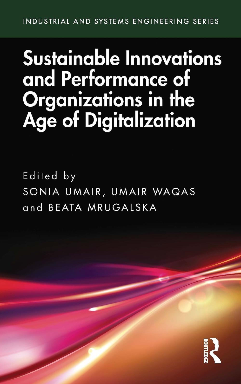 Sustainable Innovations and Performance of Organizations in the Age of Digitalization, 9781041008415