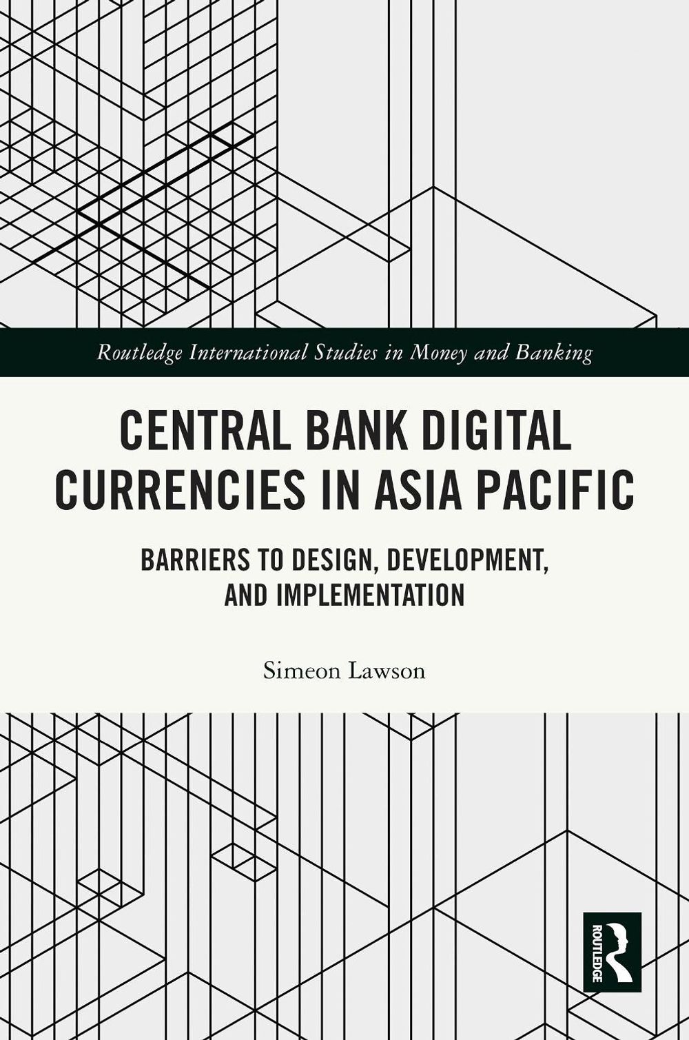 Central Bank Digital Currencies in Asia Pacific by Simeon Lawson - ISBN: 9781041018445