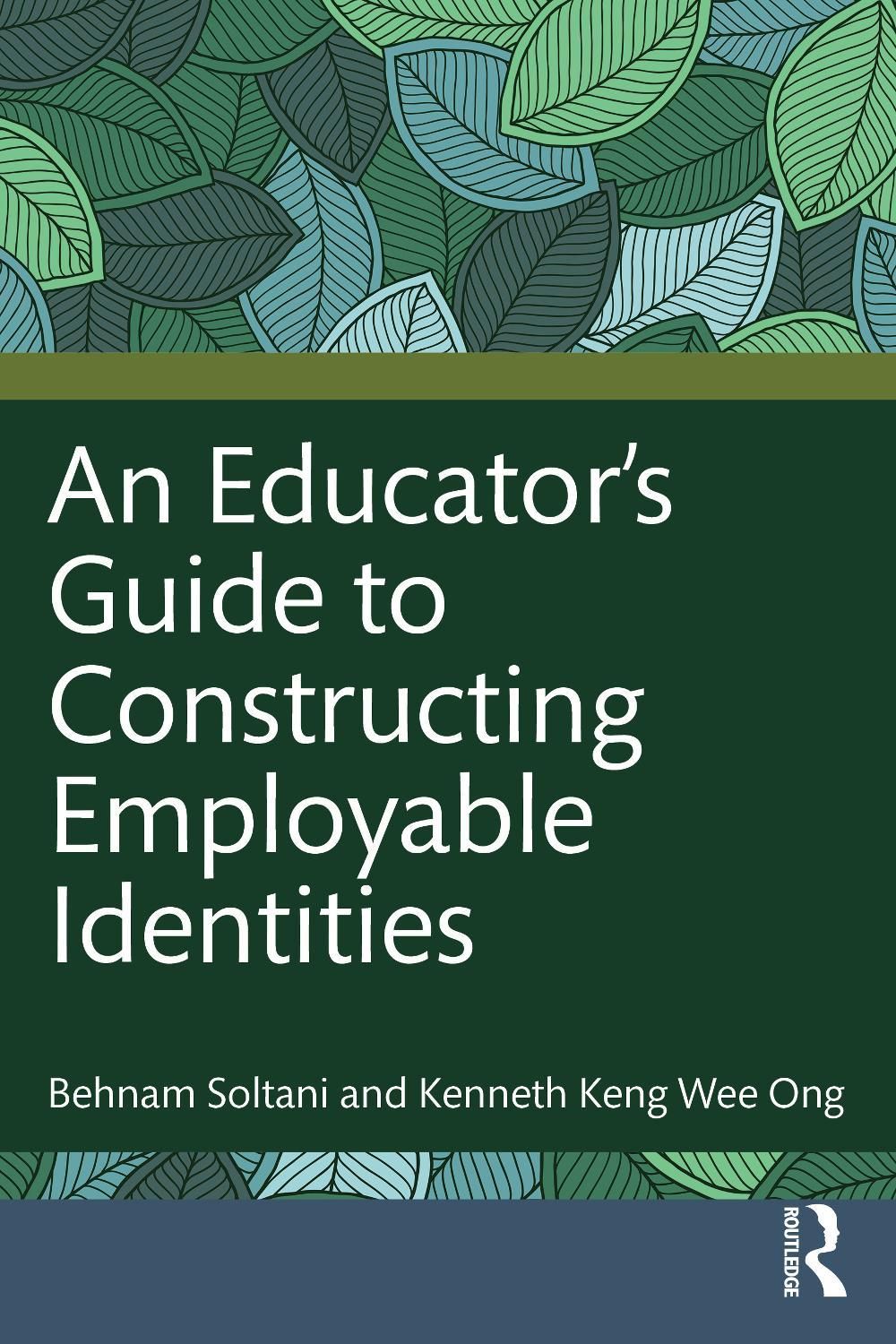 An Educator's Guide to Constructing Employable Identities by Behnam Soltani - ISBN: 9781041020615