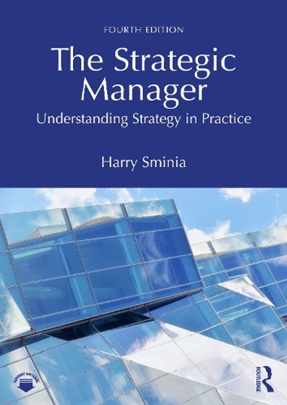 The Strategic Manager, 4th Edition by Harry Sminia - ISBN: 9781041031017