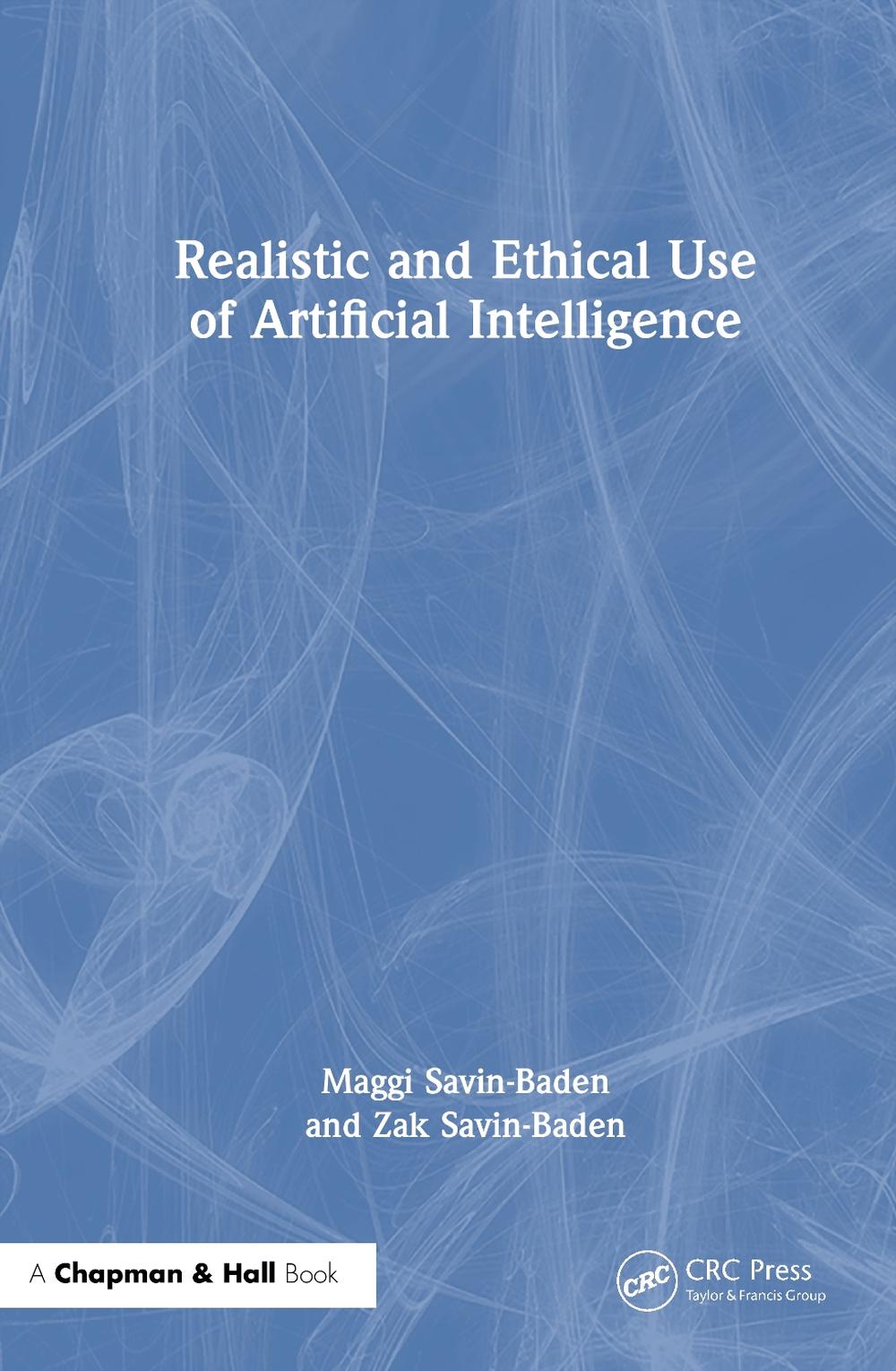 Realistic and Ethical Use of Artificial Intelligence by Maggi Savin-Baden - ISBN: 9781041032410