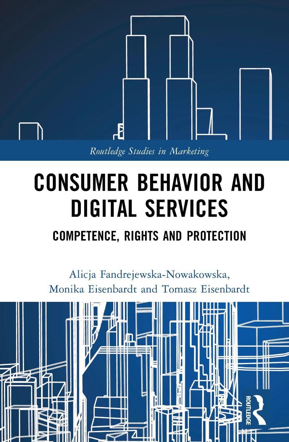 Consumer Behavior and Digital Services by Alicja Fandrejewska-Nowakowska - ISBN: 9781041033141