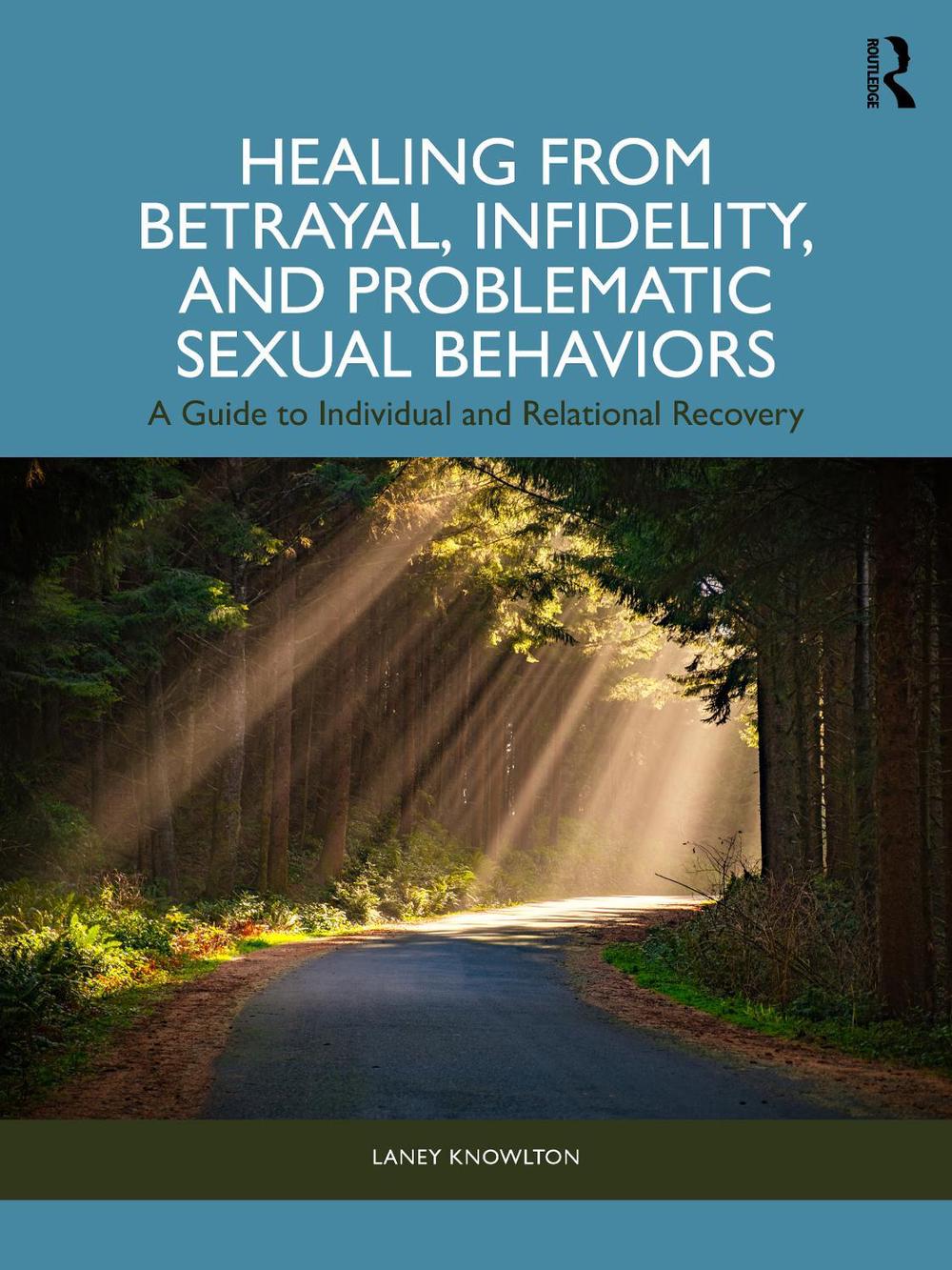 Healing from Betrayal, Infidelity, and Problematic Sexual Behaviors, 9781041033356