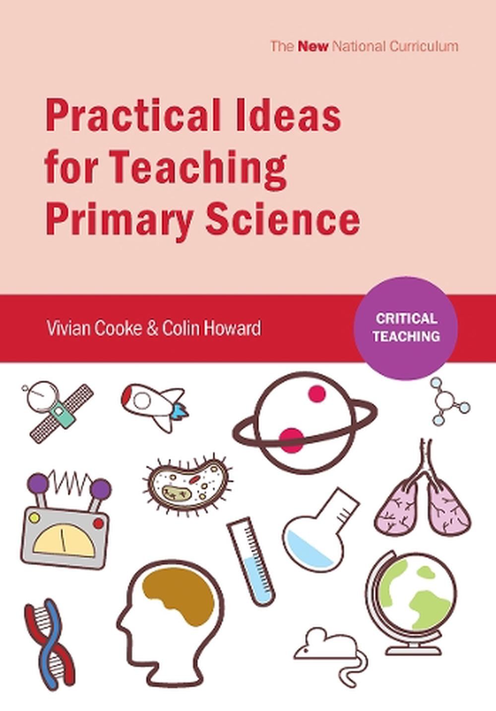 Primary Practical Science Practical Ideas for Teaching Primary Science by Vivian Cooke, Hardcover ...