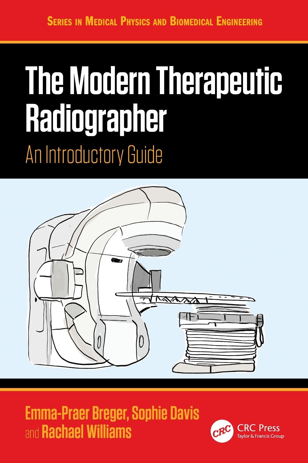 The Modern Therapeutic Radiographer by Emma-Praer Breger - ISBN: 9781041062448