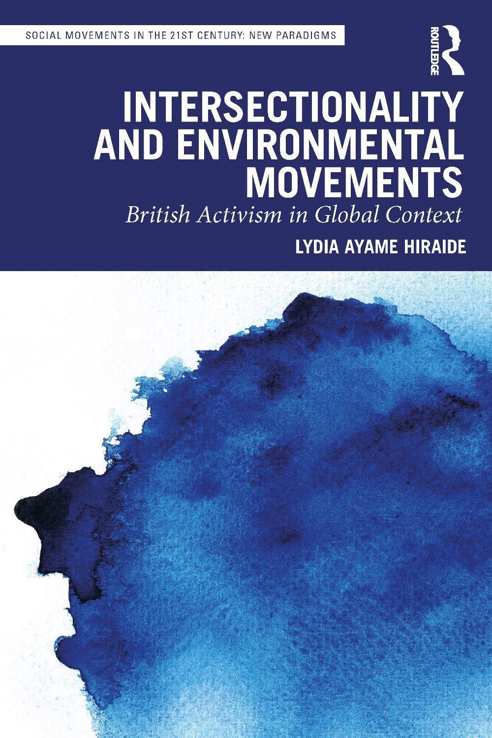 Intersectionality Environmentalism Intersectionality and Environmental Movements by Lydia Ayame Hiraide ...