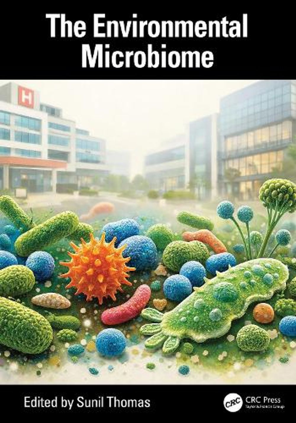 The Environmental Microbiome by Sunil Thomas - ISBN: 9781041069362