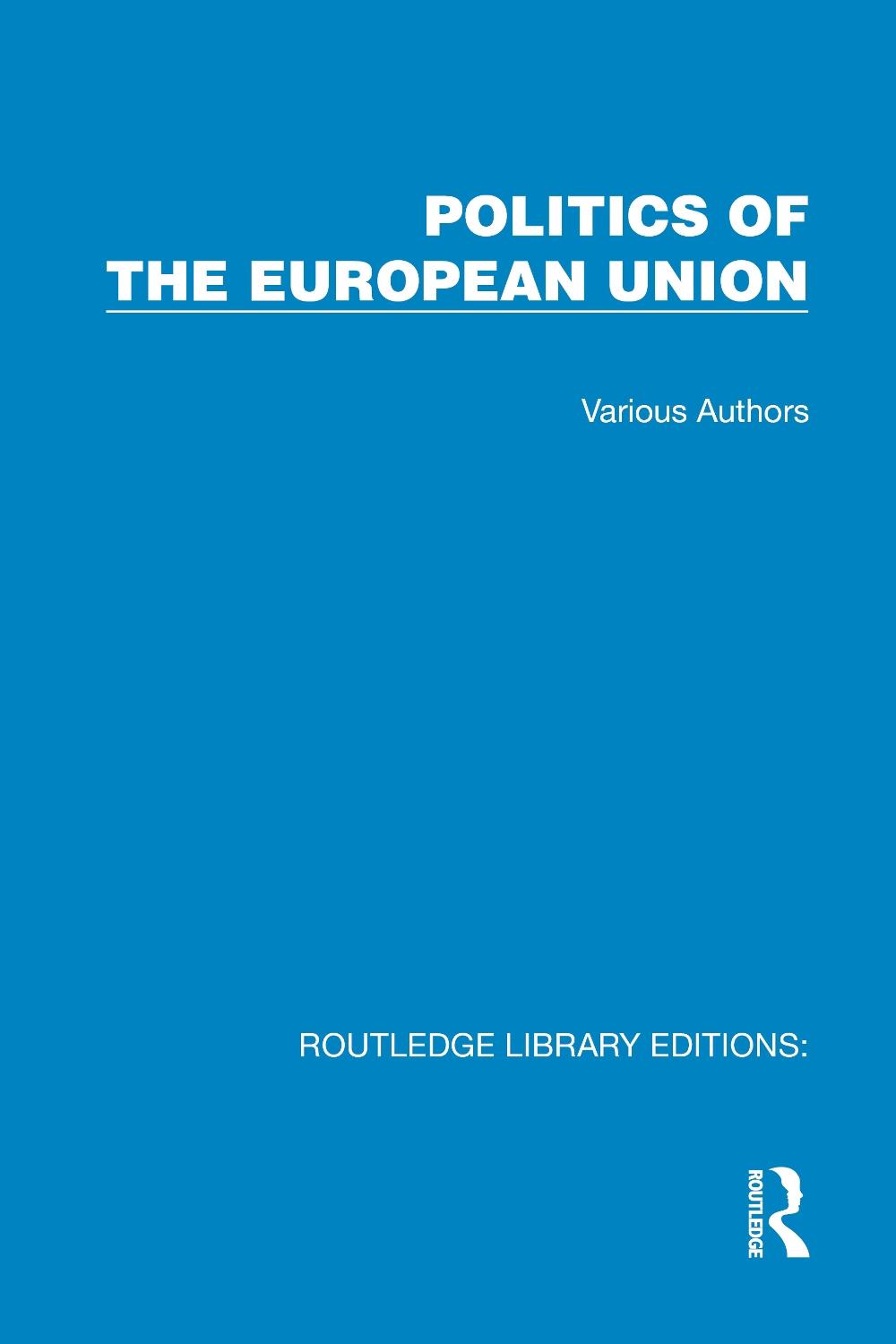 Routledge Library Editions: Politics of the European Union, 9781041071990