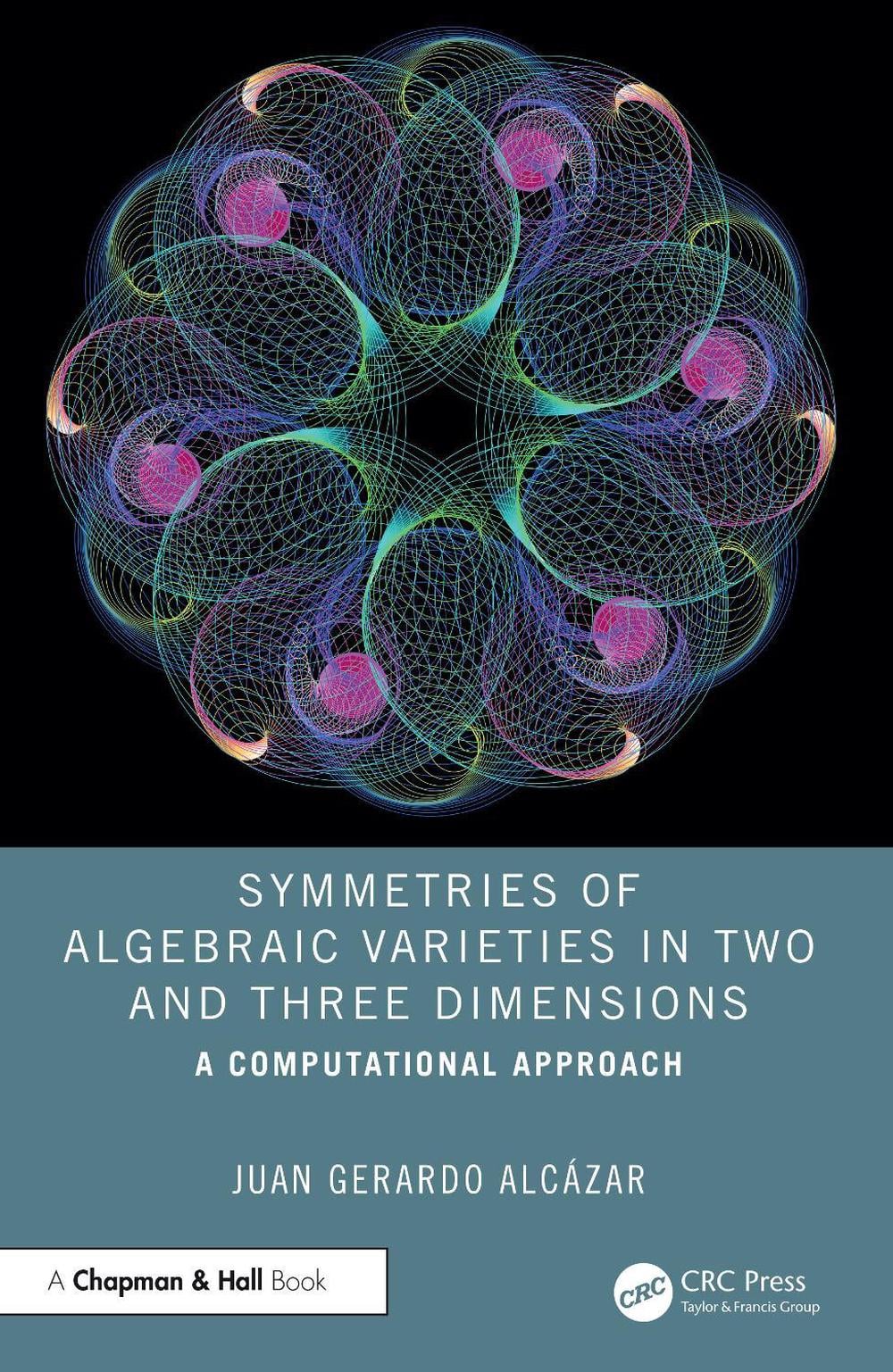 Symmetries of Algebraic Varieties in Two and Three Dimensions by Juan Gerardo Alcázar - ISBN: 9781041088202