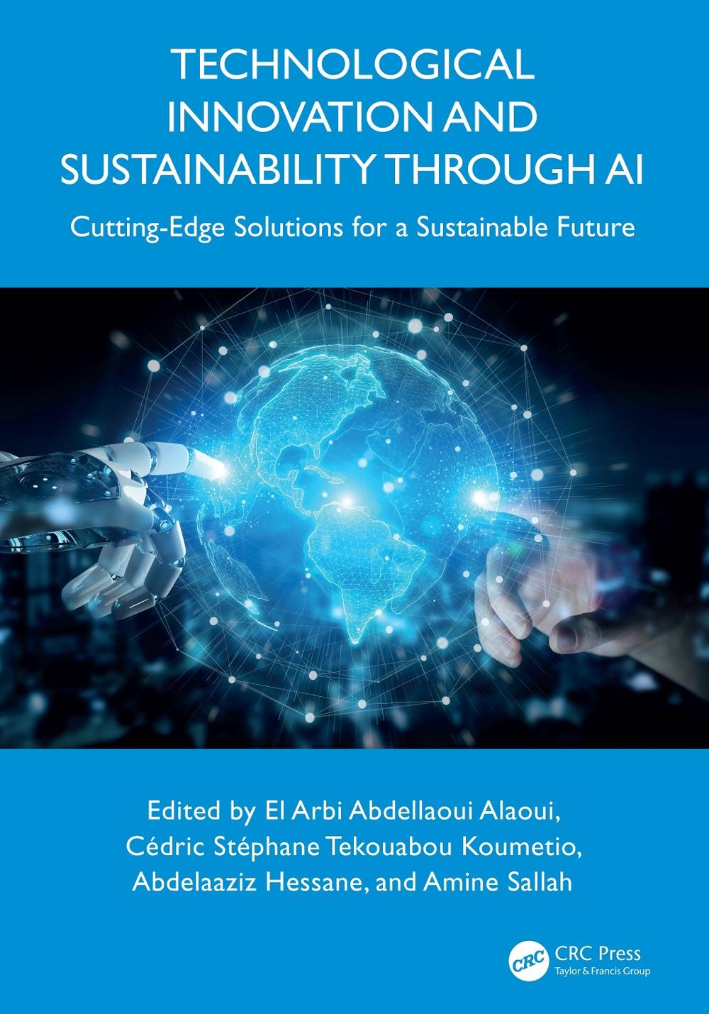 Technological Innovation and Sustainability through AI by El Arbi Abdellaoui Alaoui - ISBN: 9781041091554