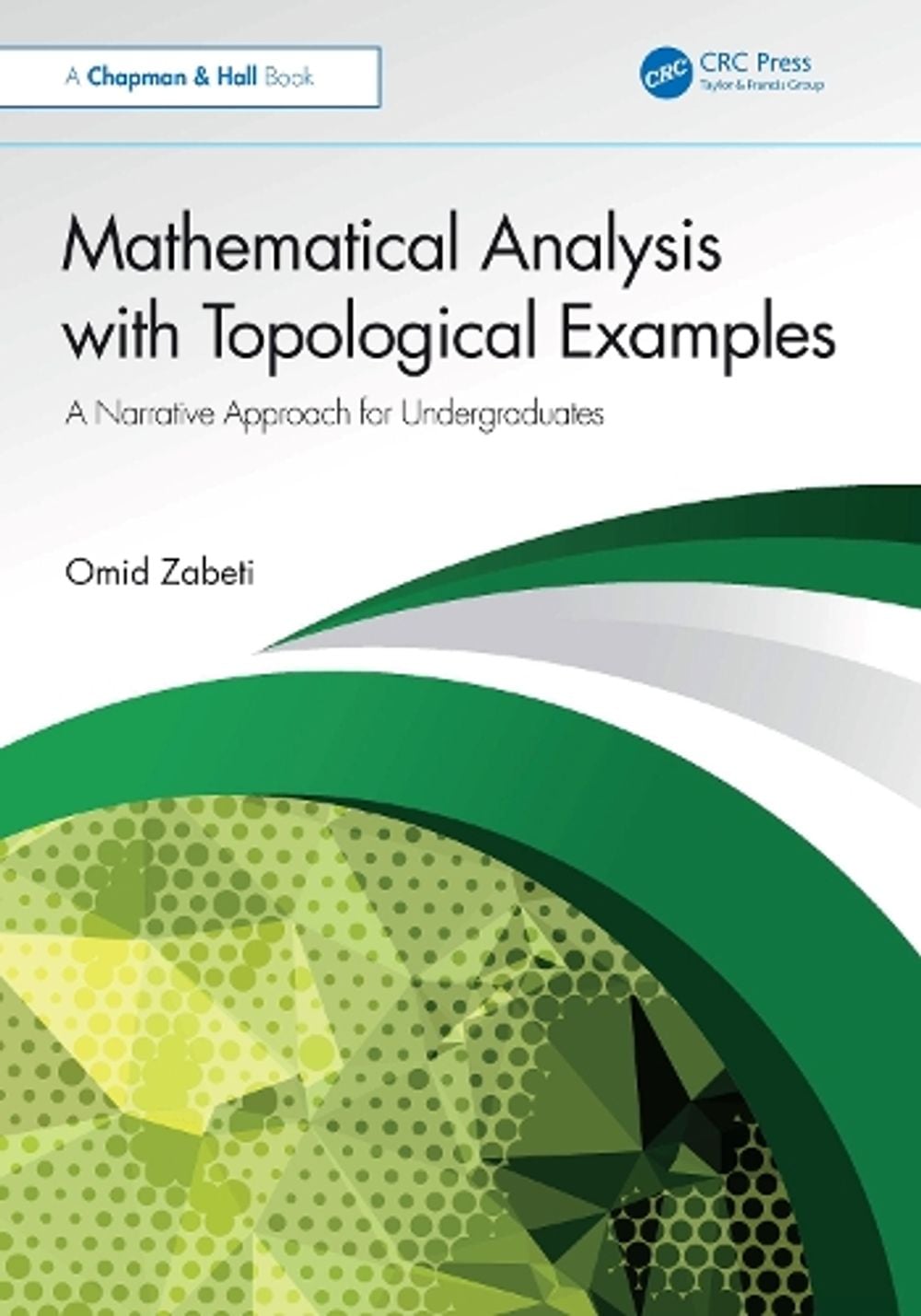 Mathematical Analysis with Topological Examples by Omid Zabeti - ISBN: 9781041107569