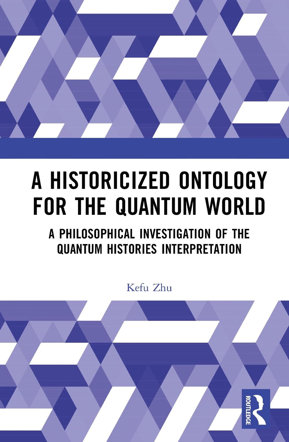 A Historicized Ontology for the Quantum World, 9781041120704