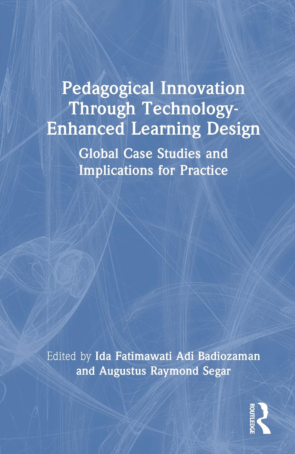 Pedagogical Innovation Through Technology-Enhanced Learning Design, 9781041125761