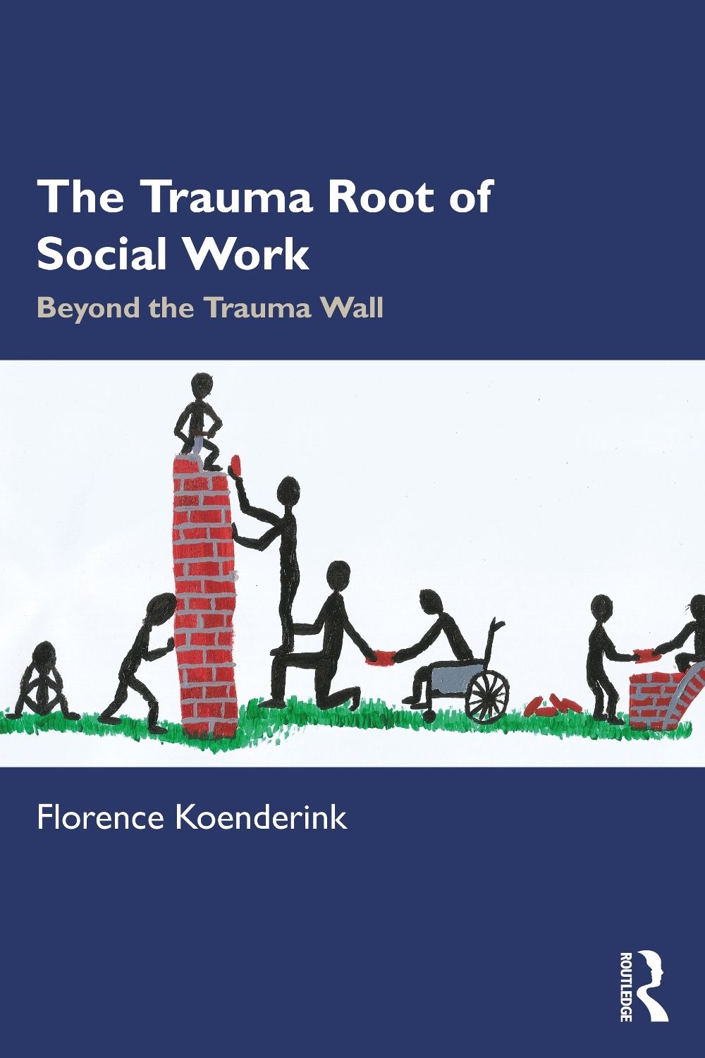 The Trauma Root of Social Work by Florence Koenderink - ISBN: 9781041127406