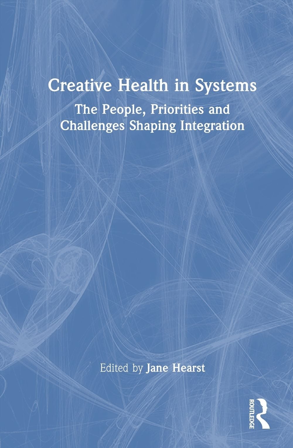 Creative Health in Systems by Jane Hearst - ISBN: 9781041127567