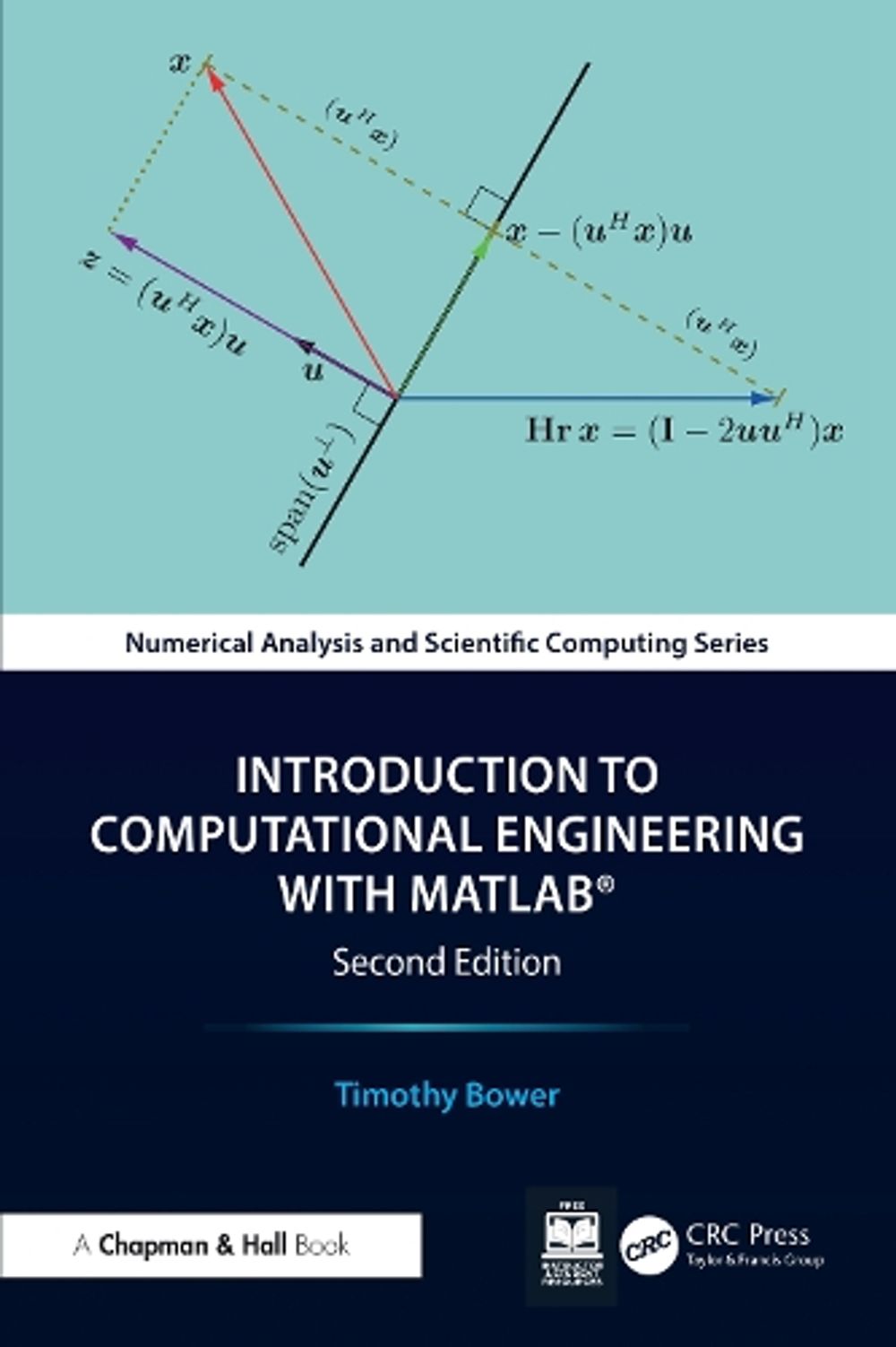 Introduction to Computational Engineering with MATLAB®, 2nd Edition by Timothy Bower - ISBN: 9781041169086