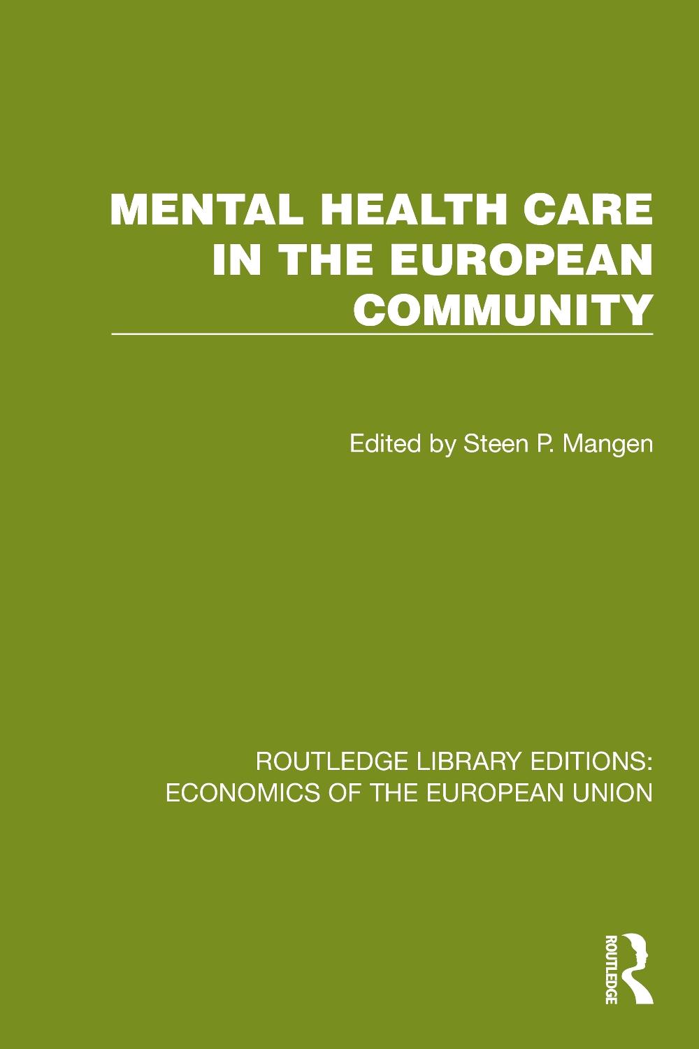 Mental Health Care in the European Community by Steen P. Mangen ...