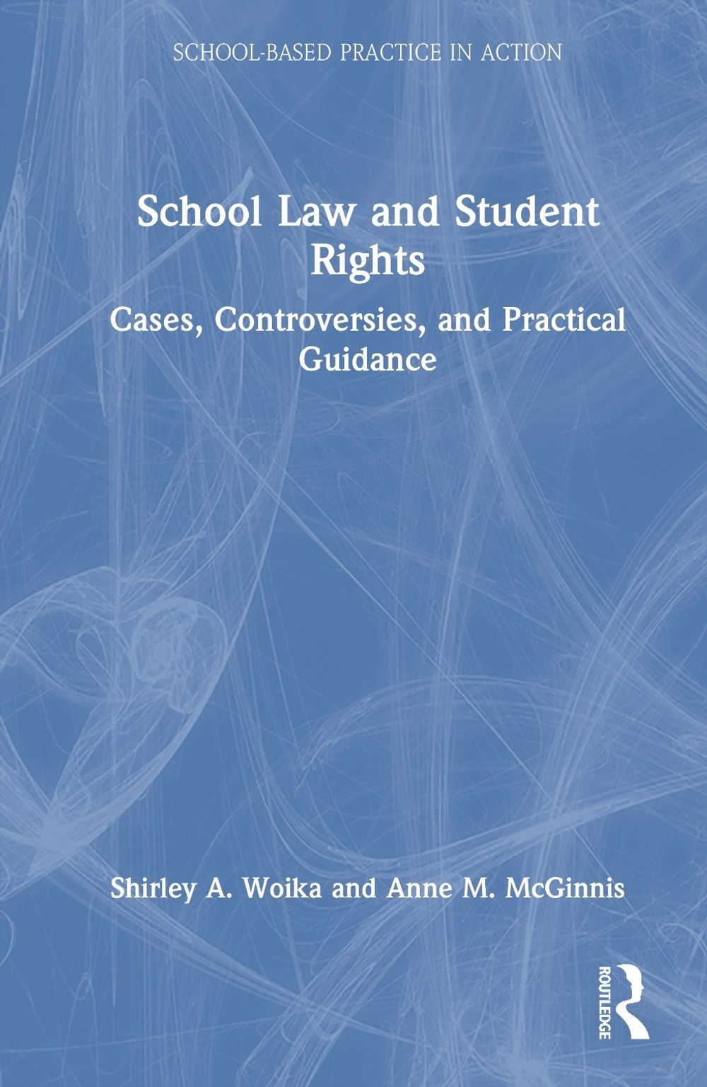 School Law and Student Rights by Shirley A. Woika - ISBN: 9781041217893