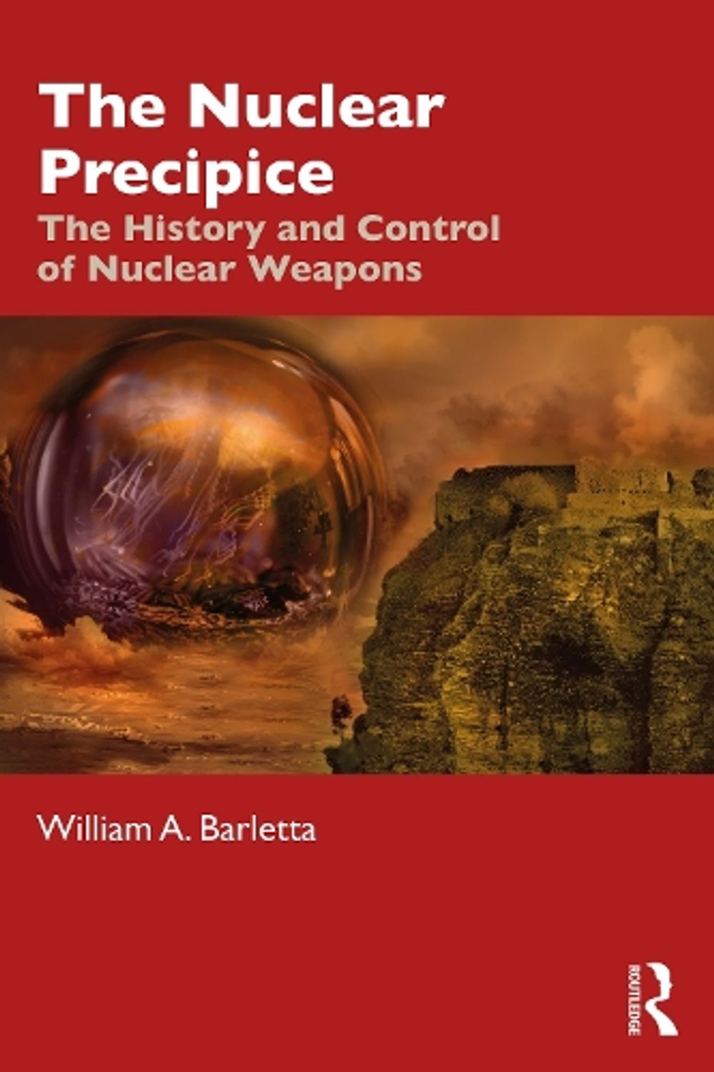The Nuclear Precipice by William A. Barletta - ISBN: 9781041226925