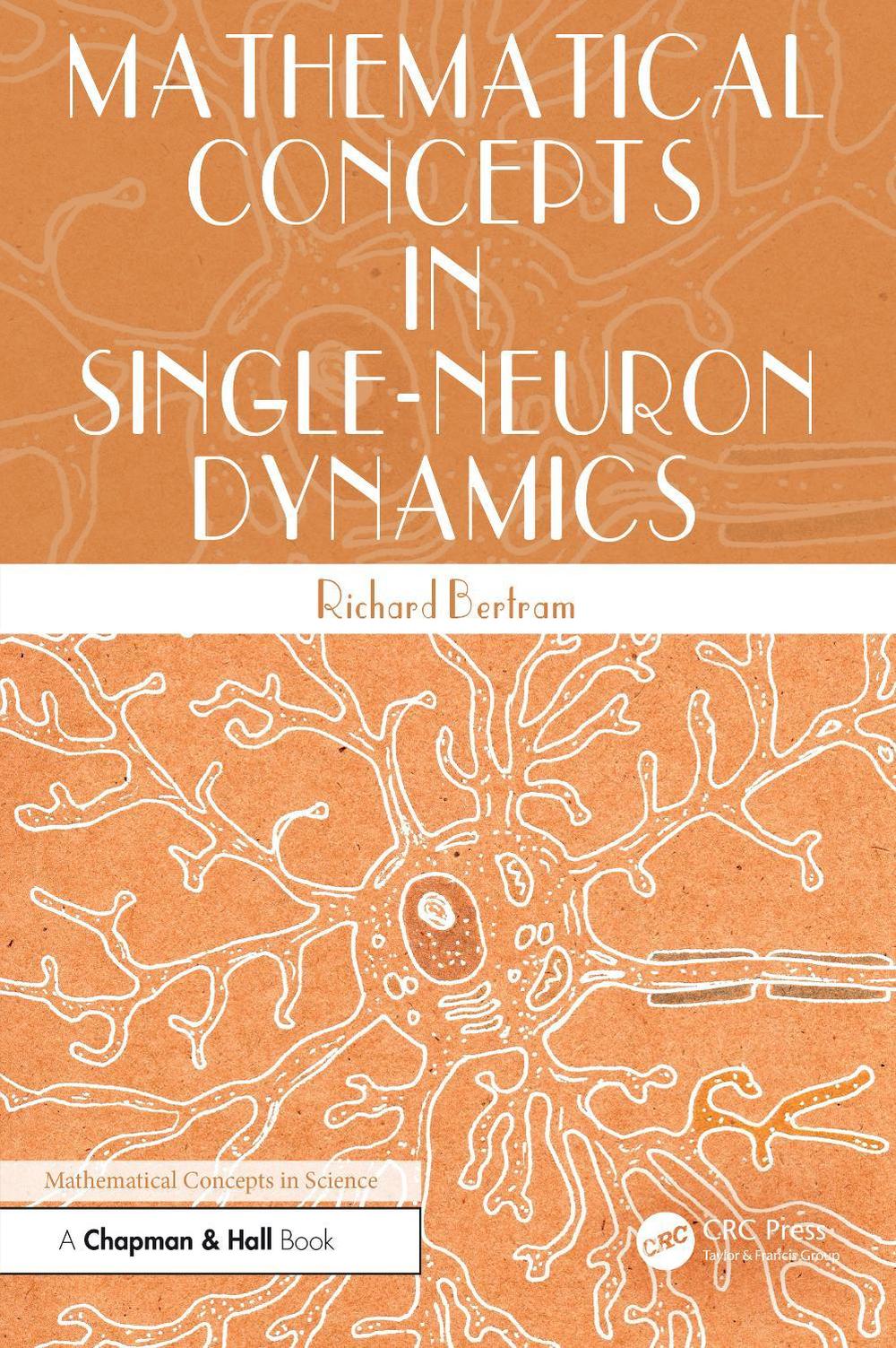 Mathematical Concepts in Single-Neuron Dynamics by Richard Bertram - ISBN: 9781041238171