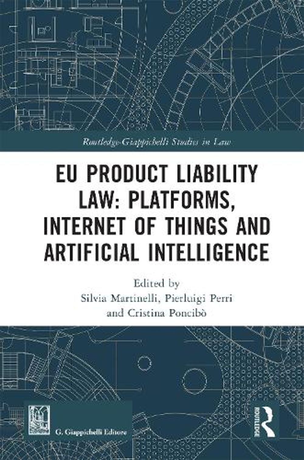 EU Product Liability Law: Platforms, Internet of Things and Artificial Intelligence by Silvia Martinelli - ISBN: 9781041256533