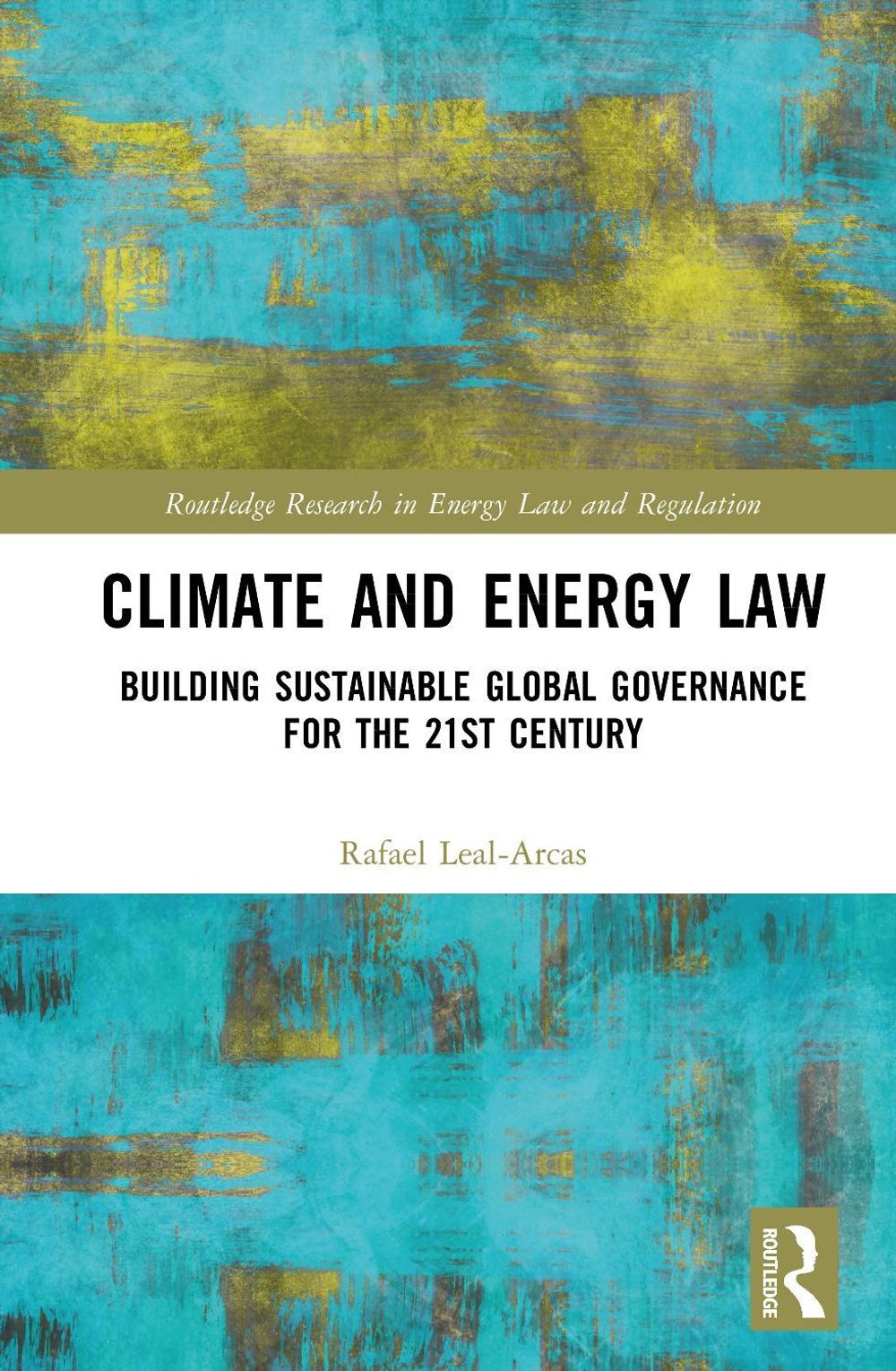 Climate and Energy Law by Rafael Leal-Arcas - ISBN: 9781041318675