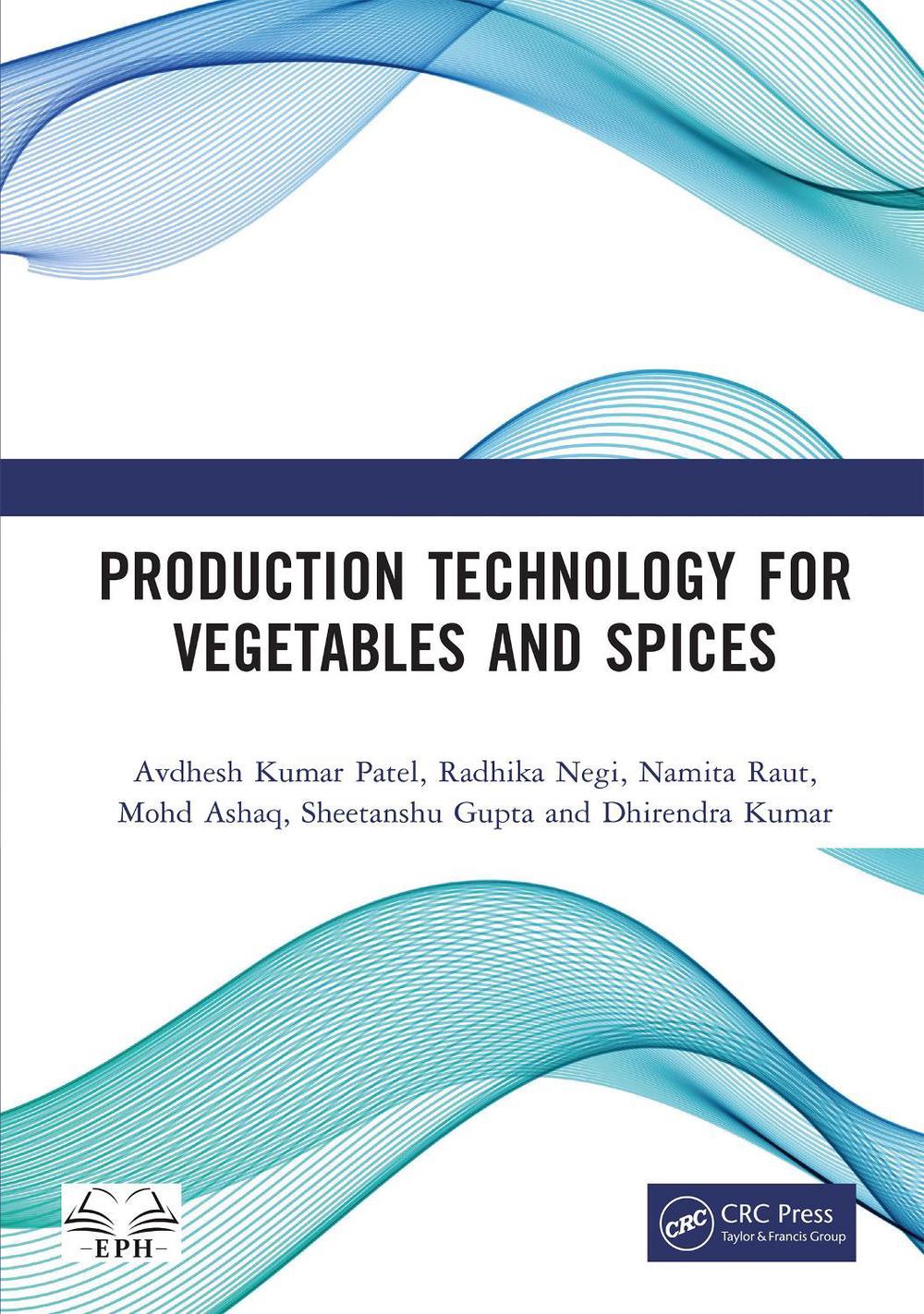 Production Technology for Vegetables and Spices, 9781041331223