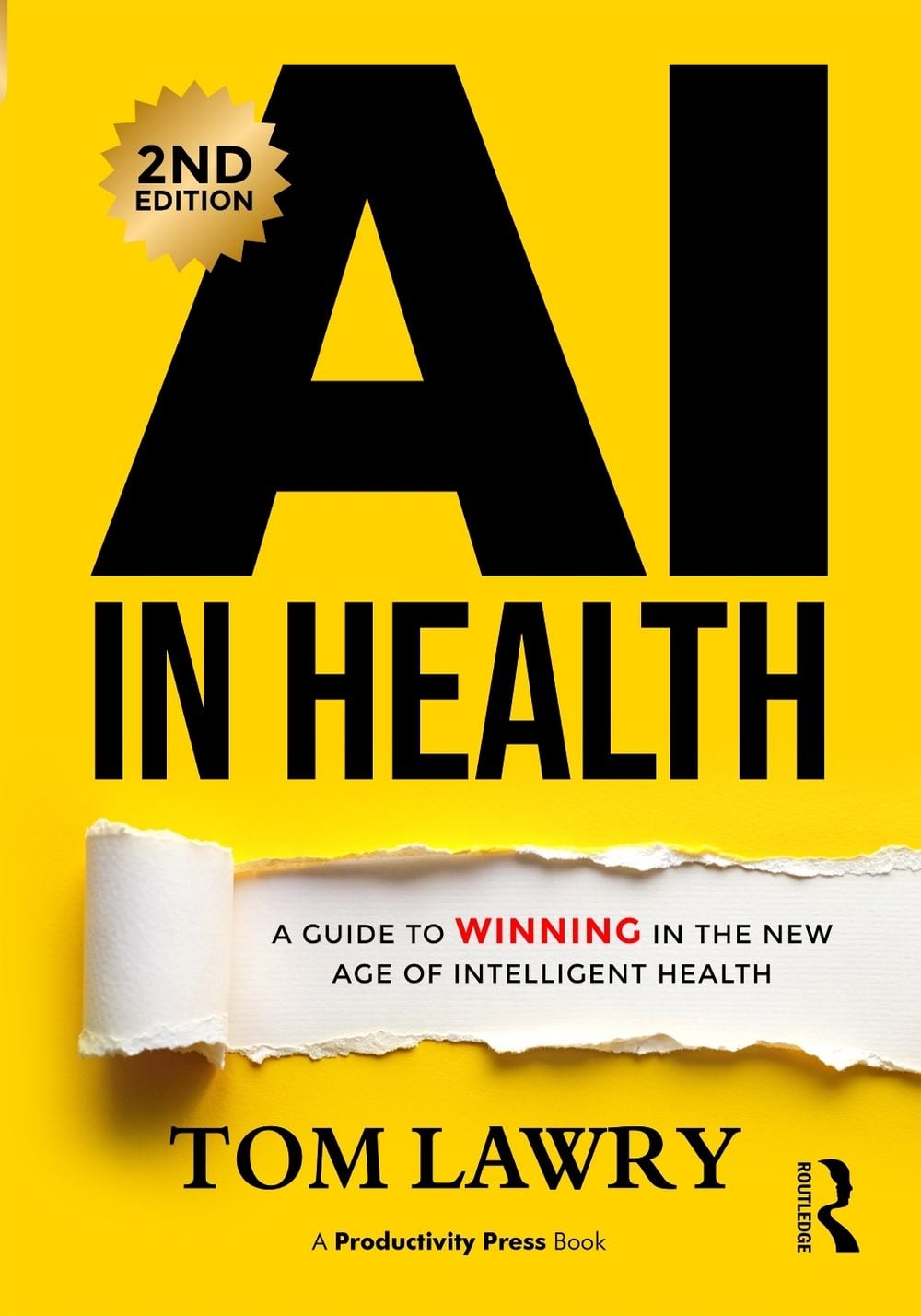 AI in Health, 2nd Edition by Tom Lawry - ISBN: 9781041343738