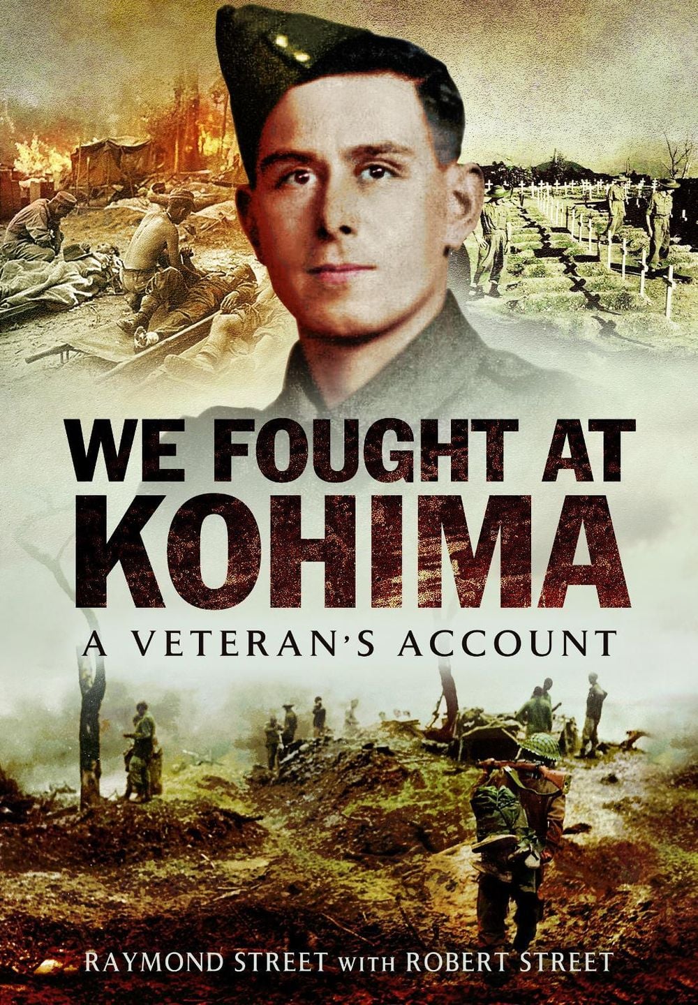 We Fought at Kohima by Raymond Street - ISBN: 9781048104400