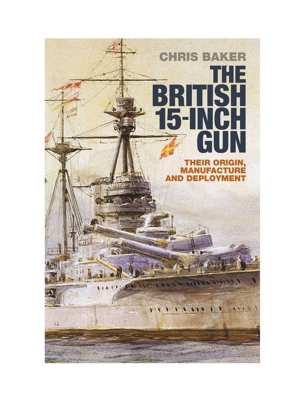 The British 15-inch Gun by Chris Baker - ISBN: 9781048180053