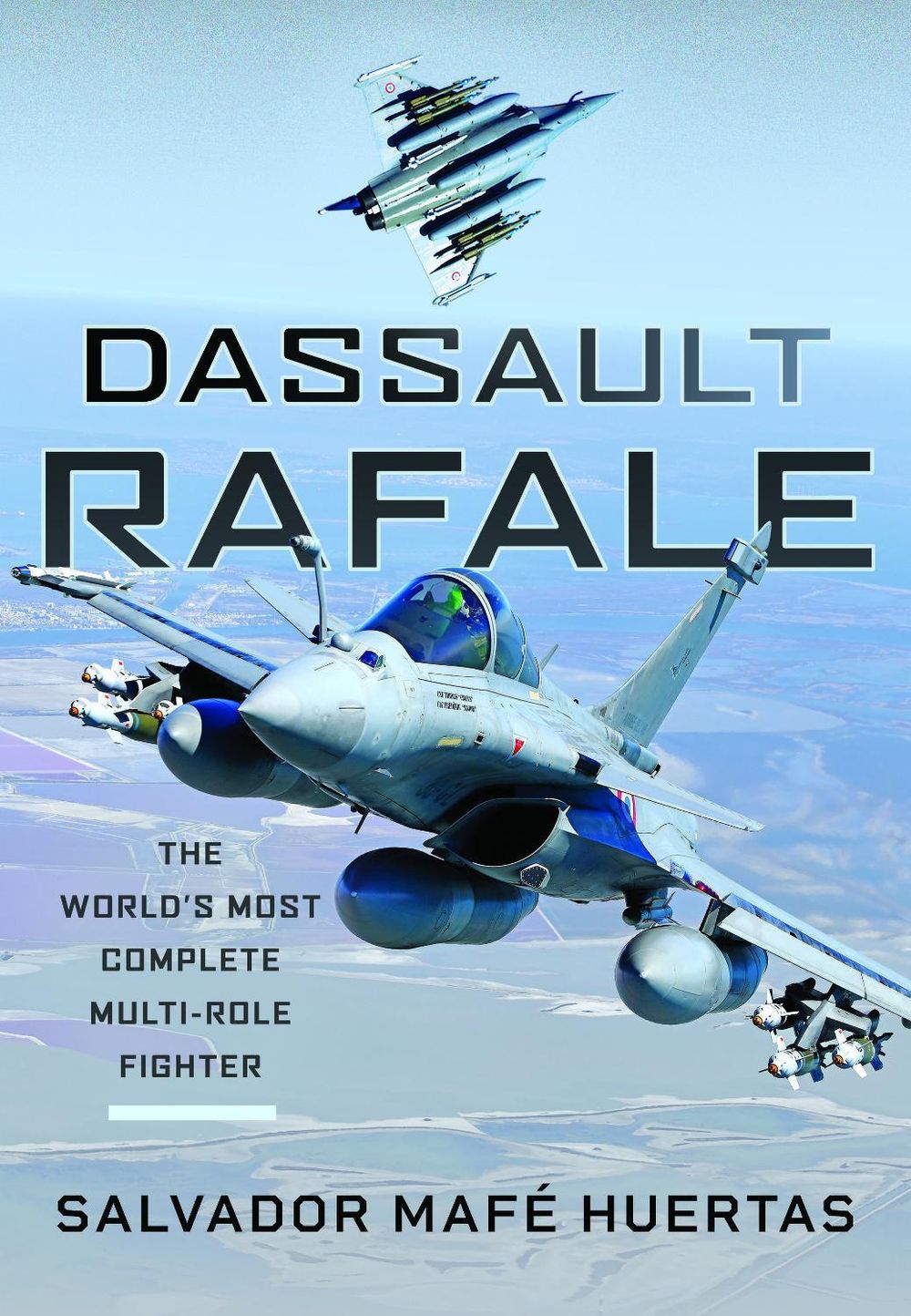Dassault Rafale by Salvador Mafé Huertas - ISBN: 9781048183771