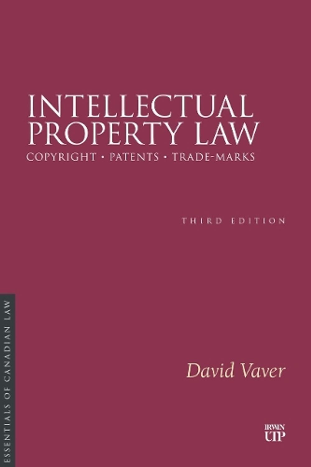 Intellectual Property Law, Third Edition by David Vaver - ISBN: 9781049801483