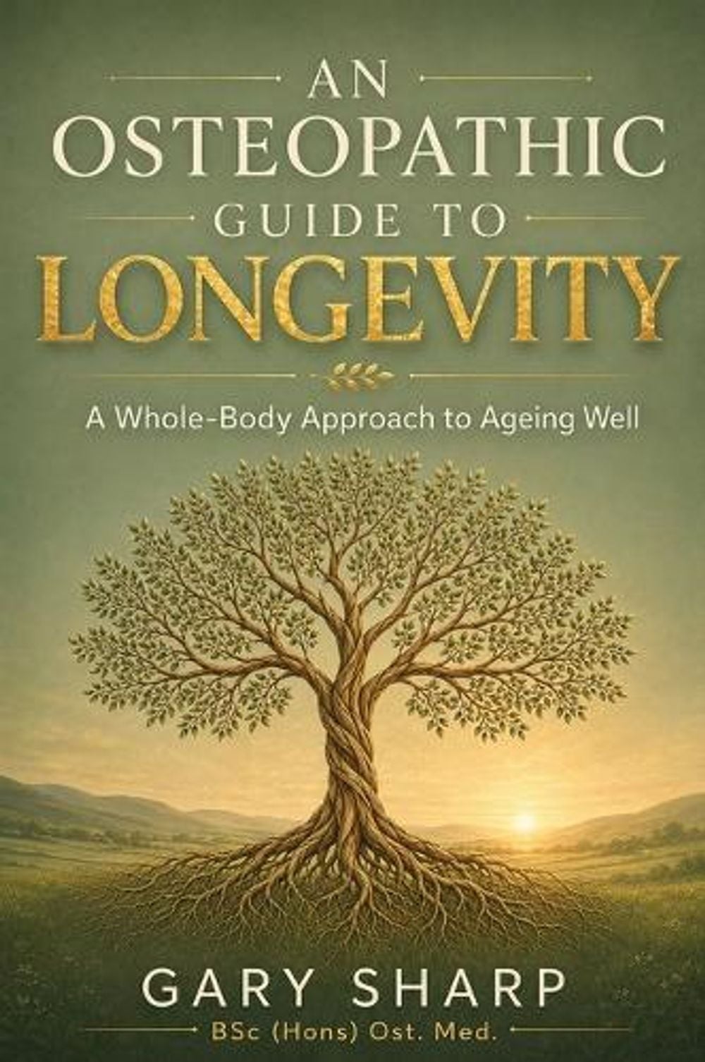 An Osteopathic Guide to Longevity by Gary Sharp - ISBN: 9781066867301