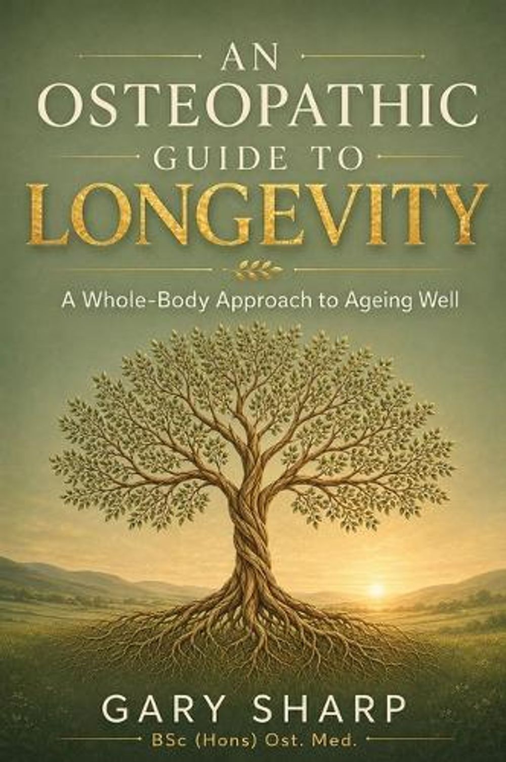 An Osteopathic Guide to Longevity by Gary Sharp - ISBN: 9781066867318