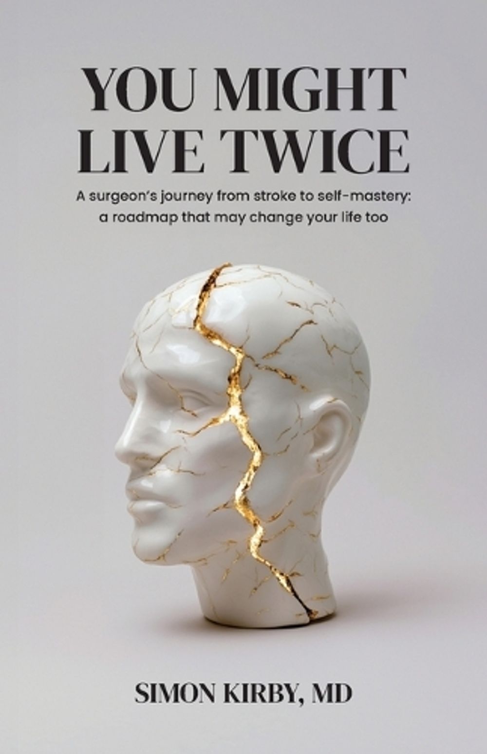 You Might Live Twice by Simon Kirby - ISBN: 9781067952907