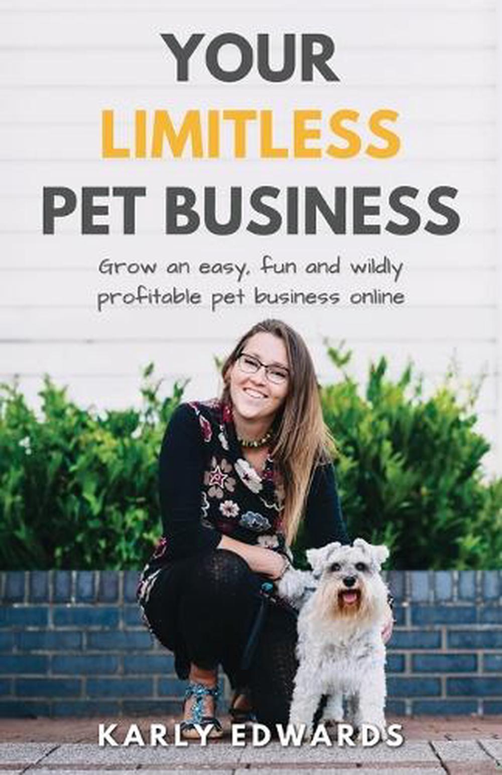 Your Limitless Pet Business, 9781068307300