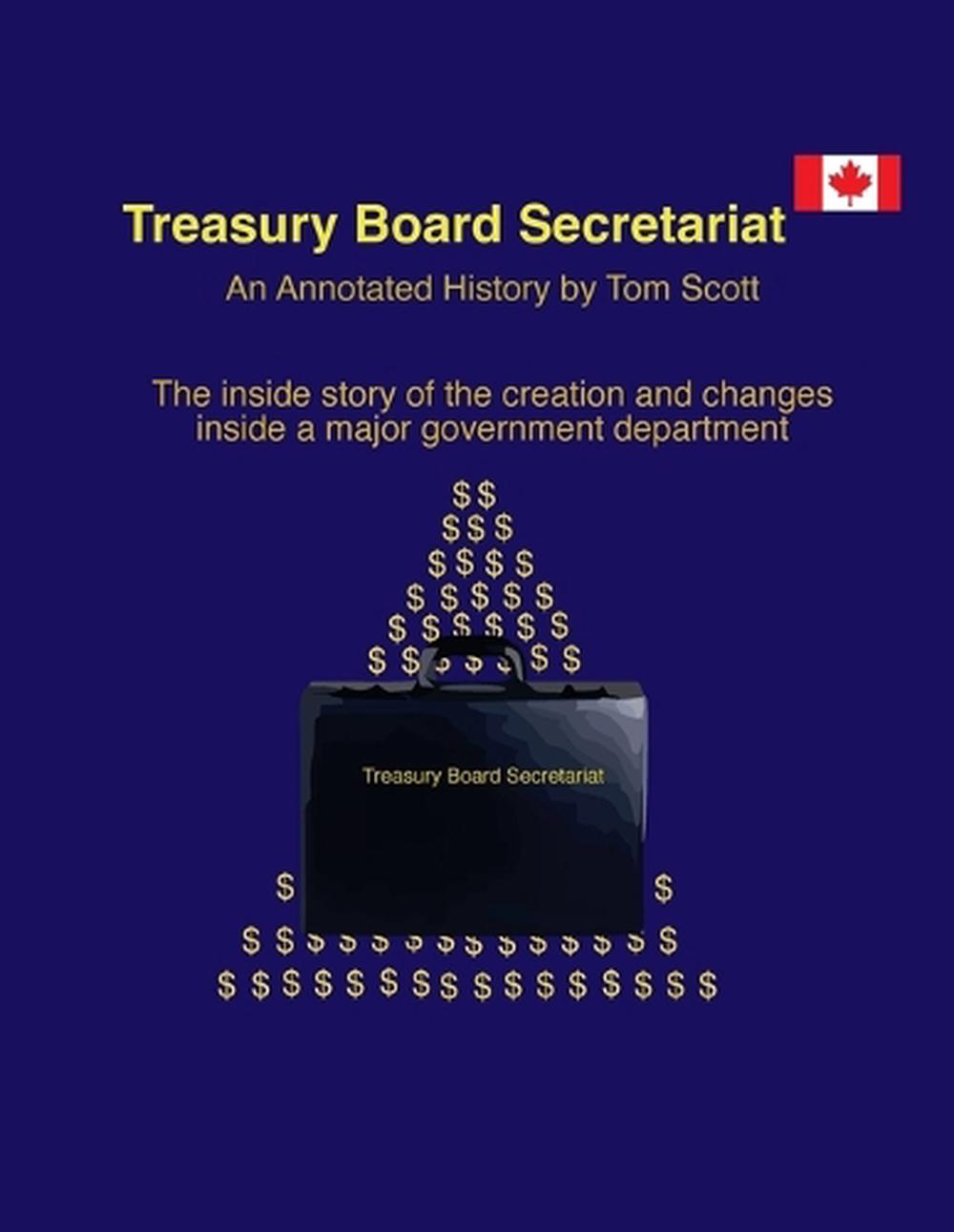Treasury Board Secretariat - An Annotated. History, 9781068861901
